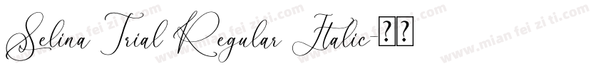 Selina Trial Regular Italic字体转换
